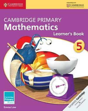 Cambridge Primary Mathematics Learner's Book 5 by Emma Low