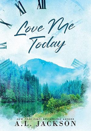 Love Me Today by A.L. Jackson
