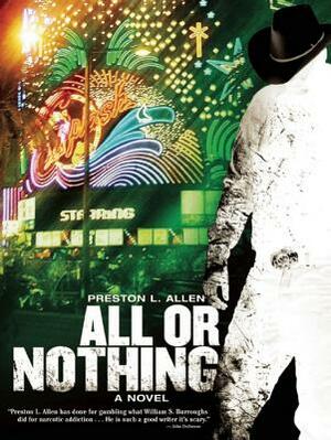 All or Nothing by Preston L. Allen