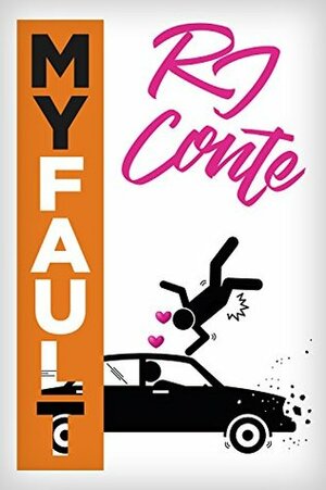 My Fault by R.J. Conte