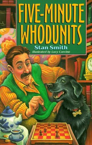 Five-Minute Whodunits by Lucy Corvino, Stan Smith
