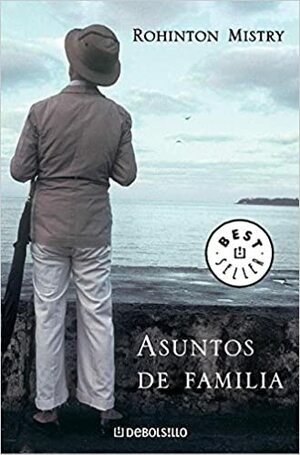 Asuntos De Familia by Rohinton Mistry