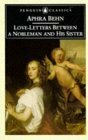 Love-Letters Between a Nobleman and His Sister by Janet Todd, Aphra Behn