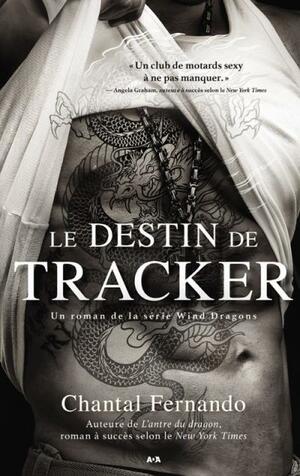 Le destin de Tracker by Chantal Fernando