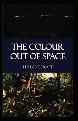 The Colour Out of Space-Original Classic Edition(Annotated) by H.P. Lovecraft