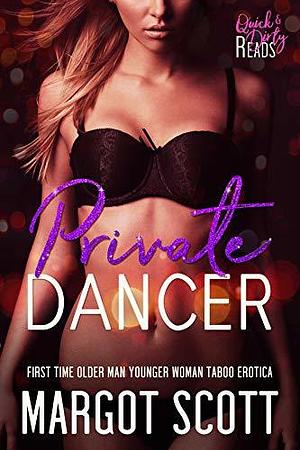 Private Dancer by Margot Scott