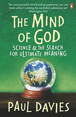 The Mind of God: Science and the Search for Ultimate Meaning by Paul C.W. Davies