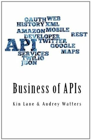 Business of APIs by Kin Lane, Audrey Watters