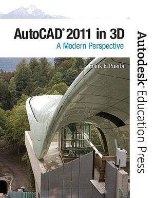 AutoCAD 2011 in 3D: A Modern Perspective by Autodesk, Frank Puerta
