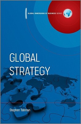 Global Strategy: Global Dimensions of Strategy by Stephen Tallman