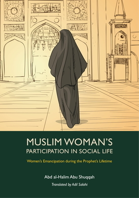 Muslim Woman's Participation in Social Life by Abd Al Shuqqah