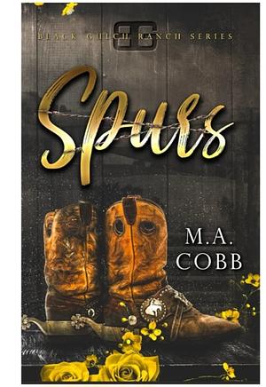 Spurs by M.A. Cobb