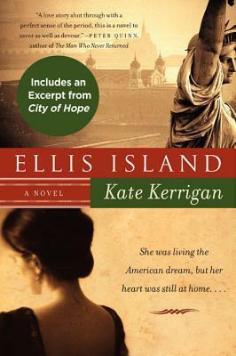Ellis Island: A Novel by Kate Kerrigan