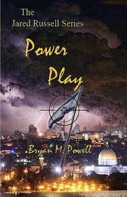 Power Play by Bryan M. Powell