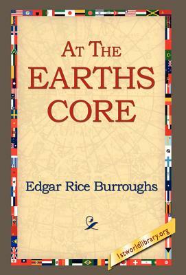 At the Earth's Core by Edgar Rice Burroughs