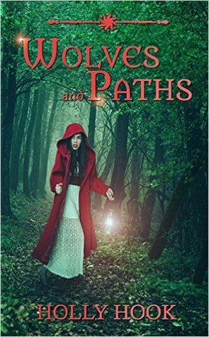 Wolves and Paths by Holly Hook