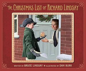 The Christmas List of Richard Lindsay by Bruce Lindsay, Dan Burr