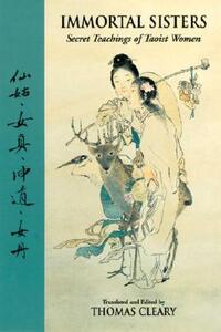 Immortal Sisters: Secret Teachings of Taoist Women Second Edition by 