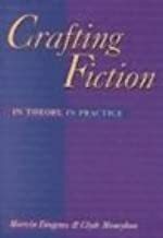 Crafting Fiction: In Theory, in Practice by Marvin Diogenes