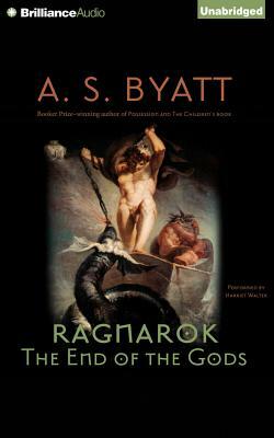 Ragnarok: The End of the Gods by A.S. Byatt