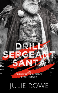 The Drill Sergeant Santa by Julie Rowe