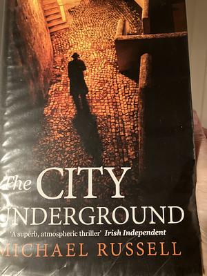 The City Underground by Michael Russell, Michael Russell