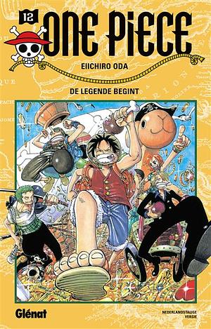 One Piece 12: De legende begint by Eiichiro Oda