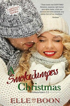 A SmokeJumpers Christmas by Elle Boon