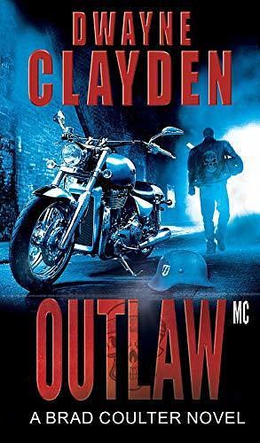 Outlaw MC by Dwayne Clayden, Dwayne Clayden
