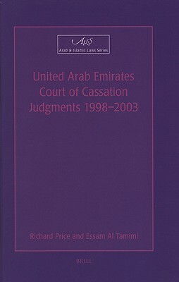 United Arab Emirates Court of Cassation Judgments 1998 - 2003 by Richard Price, Essam Al Tamimi