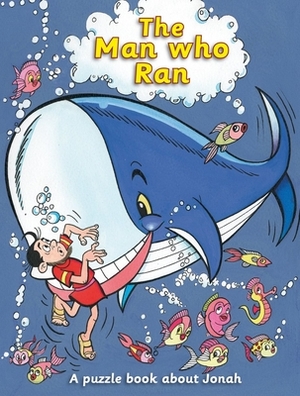 The Man Who Ran: A Puzzle Book about Jonah by Ruth MacLean