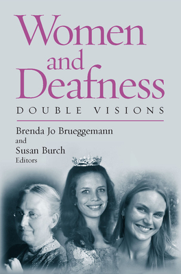 Women and Deafness: Double Visions by 