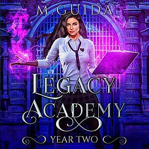 Legacy Academy: Year Two by M. Guida