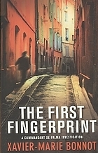 The First Fingerprint by Xavier-Marie Bonnot, Ian Monk
