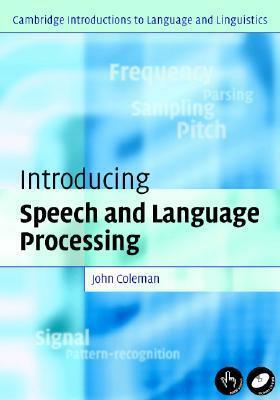 Introducing Speech and Language Processing by John Coleman