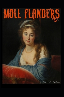 Moll Flanders Illustrated by Daniel Defoe