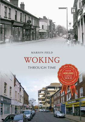 Woking Through Time by Marion Field