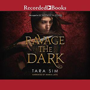 Ravage the Dark by Tara Sim