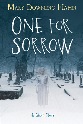 One for Sorrow: A Ghost Story by Mary Downing Hahn