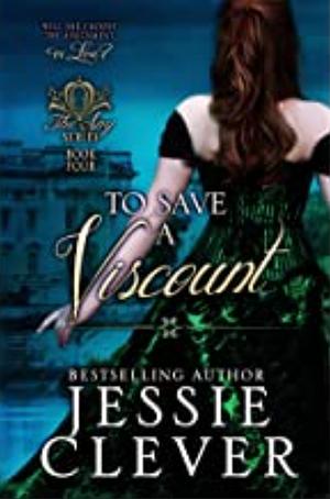 To Save a Viscount by Jessie Clever