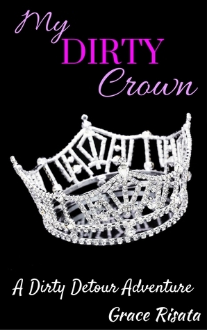 My Dirty Crown by Grace Risata