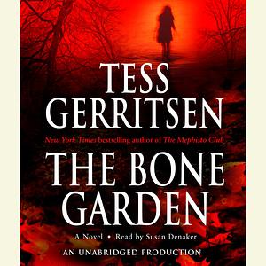 The Bone Garden by Tess Gerritsen