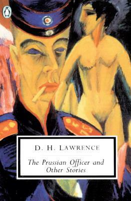 The Prussian Officer and Other Stories: Cambridge Lawrence Edition by D.H. Lawrence