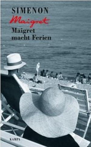 Maigret macht Ferien by Markus Jakob, Georges Simenon
