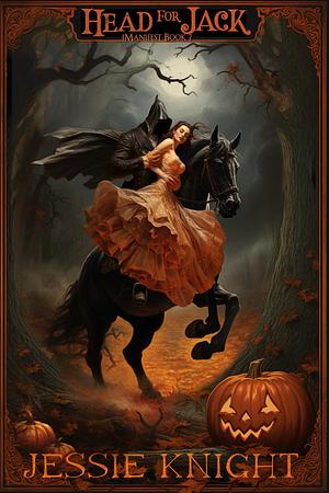 Head for Jack: A Smutty Halloween Monster Romance by Jessie Knight, Jessie Knight