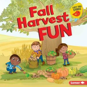 Fall Harvest Fun by Martha E.H. Rustad