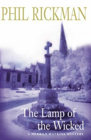 The Lamp of the Wicked by Phil Rickman