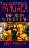 PangaeaBook I: Imperium Without End by Lisa Mason