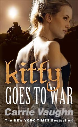 Kitty Goes to War by Carrie Vaughn