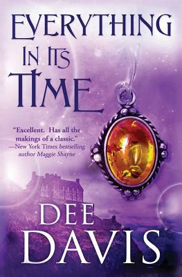 Everything In Its Time by Dee Davis